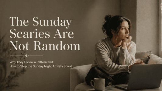 The Sunday Scaries Are Not Random: Why They Follow a Pattern and How to Stop the Sunday Night Anxiety Spiral - The Calm Protocol